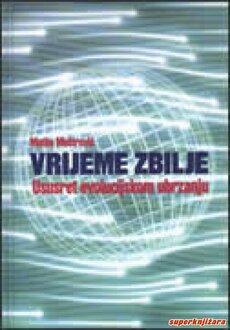 VRIJEME ZBILJE - Ususret evolucijskom ubrzanju-0