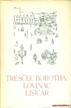 PET STOLJEĆA HRVATSKE KNJIŽEVNOSTI - TREŠČEC BOROTHA; LOVINAC; LISIČAR-0