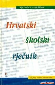 HRVATSKI ŠKOLSKI RJEČNIK - od petog razreda osnovne škole-0
