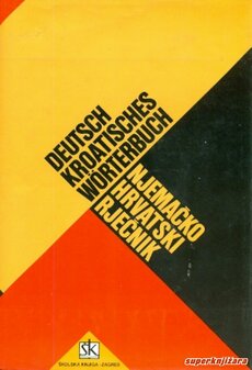 NJEMAČKO - HRVATSKI RJEČNIK - s gramatičkim podatcima i frazeologijom-0