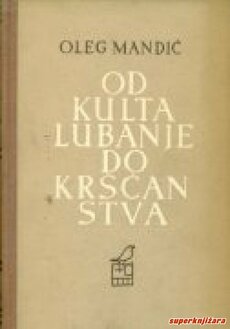 OD KULTA LUBANJE DO KRŠĆANSTVA - Uvod u historiju religija-0