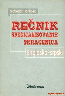 REČNIK SPECIJALIZOVANIH SKRAĆENICA - ENGLESKO - SRPSKI-0