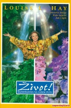 ŽIVOT! - RAZMIŠLJANJA NA VAŠEM PUTU-0
