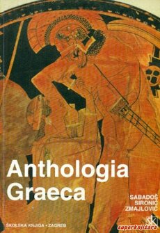 ANTHOLOGIA GRAECA - Izbor tekstova iz epske, lirske i dramske poezije-0