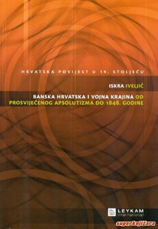 BANSKA HRVATSKA I VOJNA KRAJINA OD PROSVIJEĆENOG APSOLUTIZMA DO 1848. GODINE-0