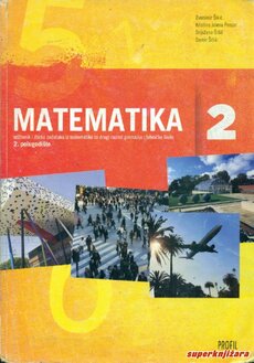 MATEMATIKA 2, 2. POLUGODIŠTE - udžbenik i zbirka zadataka za drugi razred gimnazije i tehničke škole-0