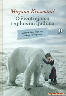 O ŽIVOTINJAMA I NJIHOVIM LJUDIMA - zajedništvo koje nas raduje i obogaćuje-0