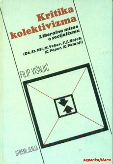 KRITIKA KOLEKTIVIZMA : LIBERALNA MISAO O SOCIJALIZMU-0