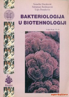 BAKTERIOLOGIJA U BIOTEHNOLOGIJI knjiga druga - II. dio-0