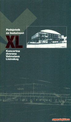 PODSJETNIK ZA BUDUĆNOST - XL - KONCERTNA DVORANA VATROSLAVA LISINSKOG-0