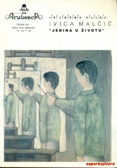 IVICA MALČIĆ - JEDINA U ŽIVOTU-0