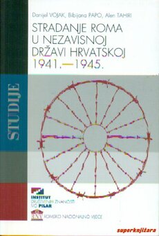 STRADANJE ROMA U NEZAVISNOJ DRŽAVI HRVATSKOJ 1941. - 1945.-0