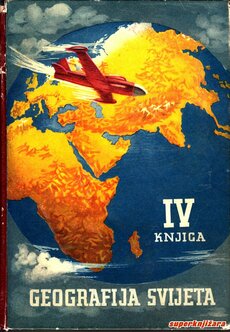 GEOGRAFIJA SVIJETA, knjiga četvrta: Amerika, Australija i Oceanija, svjetska mora, polarni krajevi-0