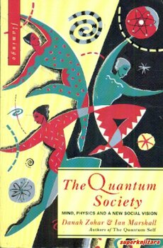 THE QUANTUM SOCIETY - mind, physics and a new social vision (eng.)-0