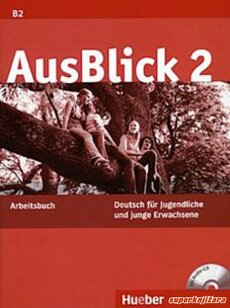 AUSBLICK 2, ARBEITSBUCH - Deutsch fur Jugendliche und junge Erwachsene - radna bilježnica njemačkog jezika za 3. i 4. razred gimnazija i četverogodišnjih strukovnih škola, prvi strani jezik-0