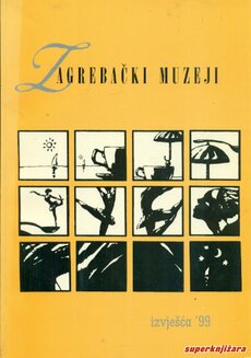 ZAGREBAČKI MUZEJI - izvješća 1999-0