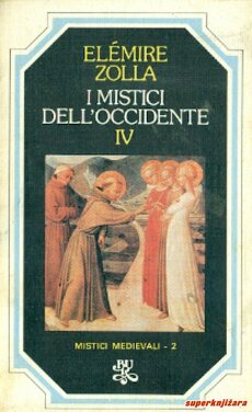 I MISTICI DELL OCCIDENTE 4 - mistici medievali 2 (tal.)-0