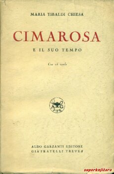 CIMAROSA E IL SUO TEMPO - con 16 tavole (tal.)-0