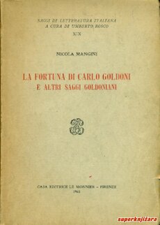 LA FORTUNA DI CARLO GOLDONI E ALTRI SAGGI GOLDONIANI (tal.)-0