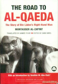 THE ROAD TO AL-QAEDA: The story of Bin Ladens right-hand man (engl.)-0