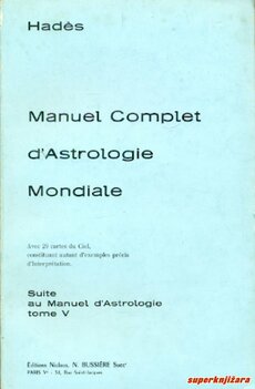 MANUEL COMPLET D ASTROLOGIE MONDIALE - suite au manuel d astrologie tome V (franc.)-0