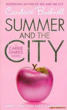 SUMMER AND THE CITY  - a carrie diaries novel (eng.)-0