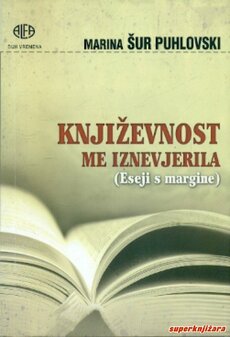 KNJIŽEVNOST ME IZNEVJERILA (Eseji s margine)-0