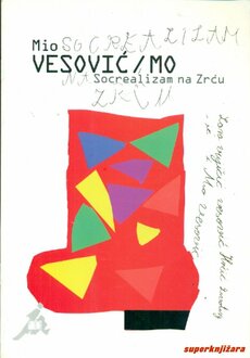 MIO VESOVIĆ/MO - SOCREALIZAM NA ZRĆU (hrv., eng.)-0