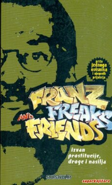 FRANZ, FREAKS AND FRIENDS - priča jednog ovisnika i njegovih prijatelja-0