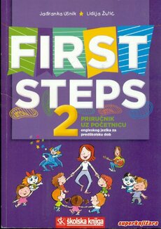 FIRST STEPS 2 - priručnik uz početnicu engleskog jezika za predškolsku dob-0