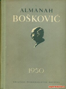 BOŠKOVIĆ - Almanah Hrvatskoga prirodoslovnog društva za godinu 1950.-0