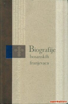 BIOGRAFIJE BOSANSKIH FRANJEVACA-0