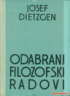 JOSEF DIETZGEN - ODABRANI FILOZOFSKI RADOVI-0