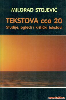 TEKSTOVA CCA 20 - studije, ogledi i kritički tekstovi-0
