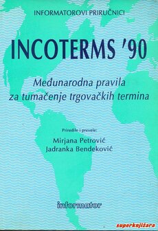 INCOTERMS 90 - međunarodna pravila za tumačenje trgovačkih termina-0