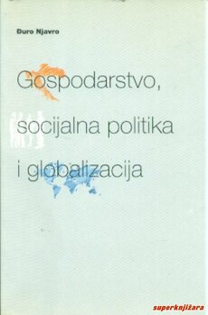 GOSPODARSTVO, SOCIJALNA POLITIKA I GLOBALIZACIJA-0