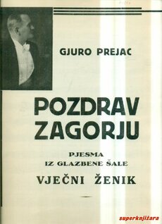 GJURO PREJAC - POZDRAV ZAGORJU (pjesma iz glazbene šale Vječni ženik)-0
