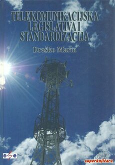 TELEKOMUNIKACIJSKA LEGISLATIVA I STANDARDIZACIJA-0
