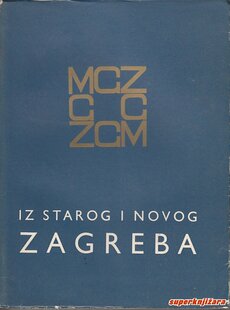 IZ STAROG I NOVOG ZAGREBA IV-0