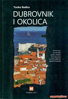 DUBROVNIK I OKOLICA - Suvremena preobrazba grada i okolice pod utjecajem razvitka njihovih glavnih funkcija-0