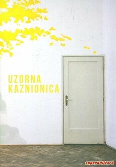 UZORNA KAZNIONICA - EXEMPLARY PENITENTIARY-0