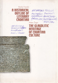 A HISTORICAL OUTLINE OF LITERARY CROATIAN / THE GLAGOLITIC HERITAGE OF CROATIAN CULTURE (eng.)-0