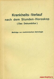 KRANKHEITS-VERLAUF NACH DEM STUNDEN-HOROSKOP (DES DEKUMBITUR) (njem.)-0