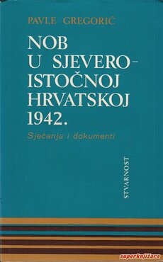 NOB U SJEVEROISTOČNOJ HRVATSKOJ 1942. - sjećanja i dokumenti-0