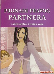 PRONAĐI PRAVOG PARTNERA I ODRŽI SRETNU I TRAJNU VEZU-0