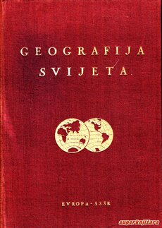 GEOGRAFIJA SVIJETA, knjiga druga: JUŽNA EVROPA, SOVJETSKI SAVEZ-0
