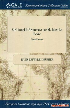 SIR LIONEL Du2019ARQUENAY: PAR M. JULES LE FEVRE (fra.)-0