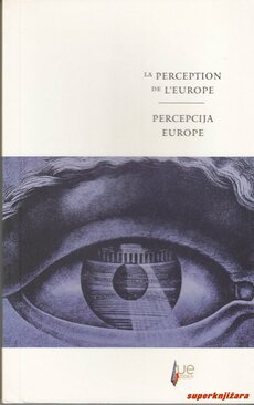 LA PERCEPTION DE L EUROPE / PERCPECIJA EUROPE (franc., hrv.)-0