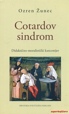 COTARDOV SINDROM - DIDAKTIČNO-MORALISTIČKI KANCONIJER-0