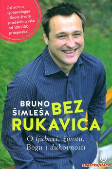 BEZ RUKAVICA - O ljubavi, životu, Bogu i duhovnosti-0